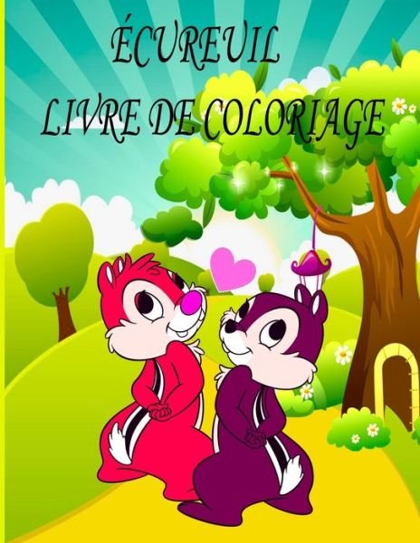 Cover for Ab Draw Edition · Ecureuil Livre de Coloriage: Livre de coloriage pour enfants, garcons et filles, avec de belles illustrations pour tous les ages (Paperback Bog) (2022)
