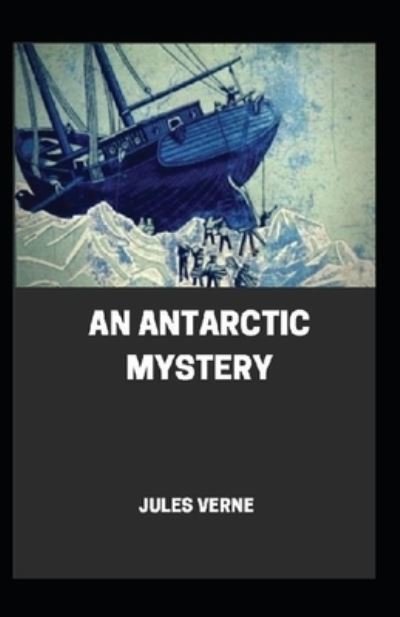Cover for Jules Verne · An Antarctic Mystery (Pocketbok) (2022)