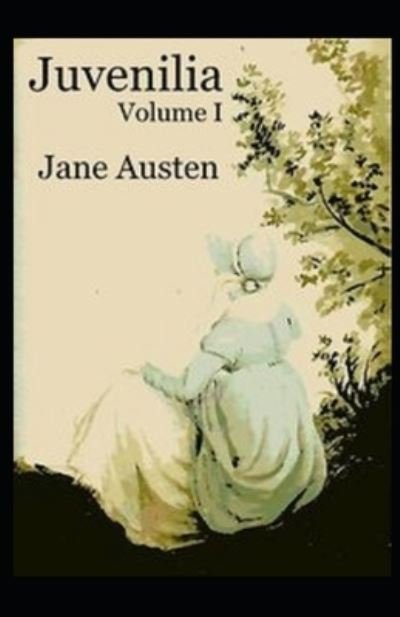 Cover for Jane Austen · Juvenilia Volume I Annotated (Pocketbok) (2022)