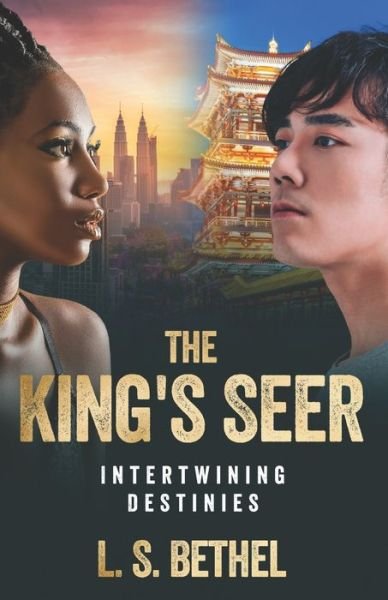 Cover for L S Bethel · Intertwining Destinies: The King's Seer - The King's Seer (Pocketbok) (2022)