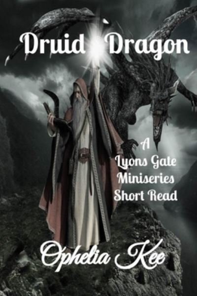 Cover for Ophelia Kee · Lyons Gate: Druid Dragon (Taschenbuch) (2021)