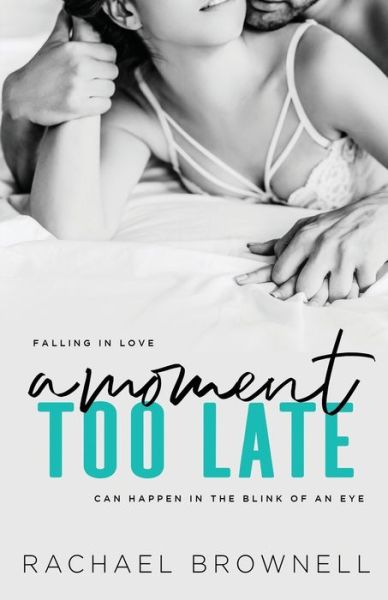 Cover for Rachael Brownell · A Moment Too Late (Taschenbuch) (2021)