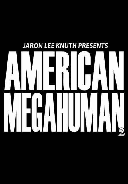 Cover for Jaron Lee Knuth · American Megahuman 2 (Paperback Book) (2021)