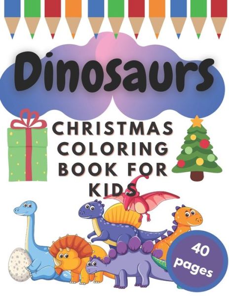 Cover for Fun For Kids Factory · Dinosaurs Christmas Coloring Book for Kids (Paperback Book) (2020)