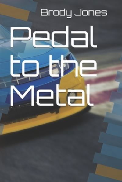 Cover for Brody Jones · Pedal to the Metal (Paperback Book) (2020)