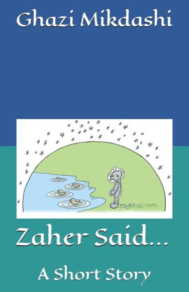 Cover for Ghazi Mikdashi · Zaher Said...: A Short Story (Pocketbok) (2021)