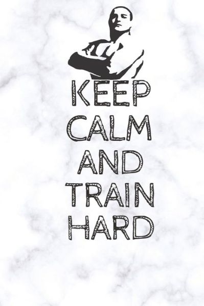 Cover for Karim Ait Sidi Lahcen · Keep Calm And Train Hard (Paperback Book) (2020)