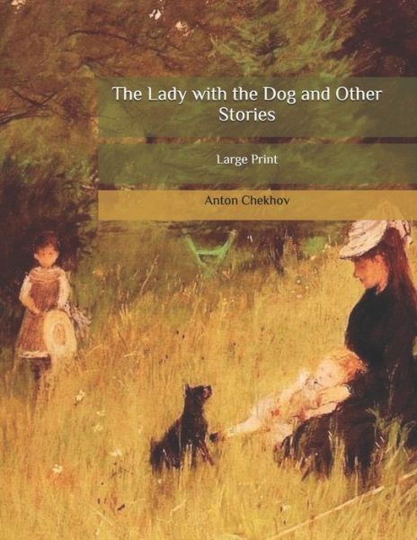 Cover for Anton Chekhov · The Lady with the Dog and Other Stories (Paperback Book) (2020)