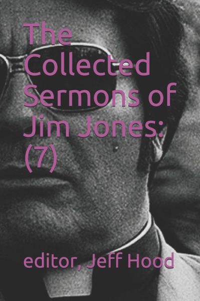 Cover for Jeff Hood · The Collected Sermons of Jim Jones: 7 - The Collected Sermons of Jim Jones (Paperback Book) (2020)