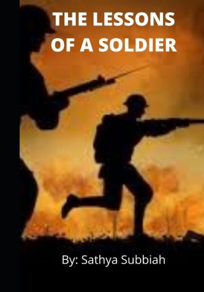 Cover for Sathya Subbiah · The Lessons of a Soldier (Paperback Book) (2020)