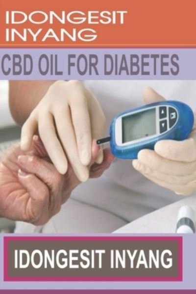 Cover for Idongesit Inyang · CBD Oil for Diabetes (Paperback Book) (2020)
