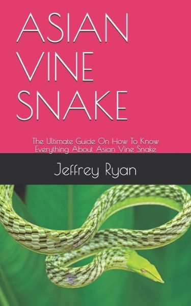 Cover for Jeffrey Ryan · Asian Vine Snake (Taschenbuch) (2020)