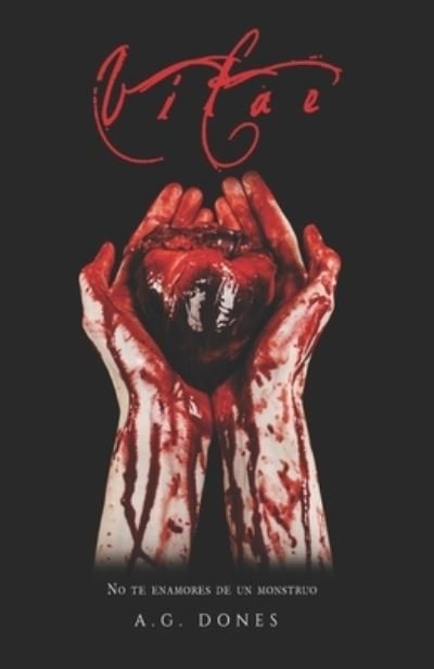 Cover for A G Dones · Vitae: No te enamores de un monstruo - Dioses de Sangre (Pocketbok) (2020)