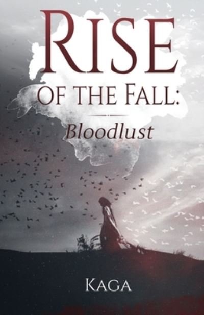 Rise of the Fall - Kaga Chan - Bøger - Independently Published - 9798693057302 - 30. oktober 2020