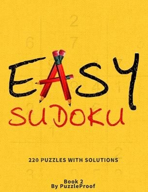Cover for P Proof · Easy Sudoku Puzzle Book For Adults - With Solutions - Large Print - Book 2 (Paperback Book) (2020)