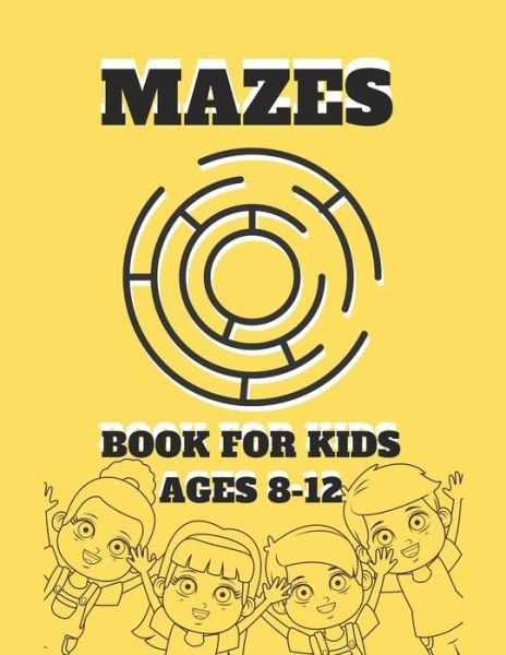 Cover for Aymane Jml · Mazes Book For Kids Ages 8-12 (Pocketbok) (2021)