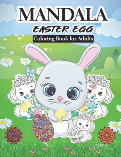Cover for Atchmrodrig Publication · Mandala Easter Egg Coloring Book for Adults: 100 Adult Coloring Book with Easter Egg Mandala Designs for Fun and Relaxation Men and Women (Pocketbok) (2021)
