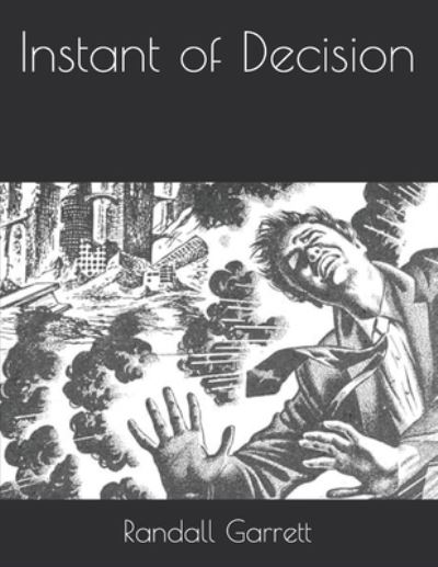 Cover for Randall Garrett · Instant of Decision (Paperback Book) (2021)