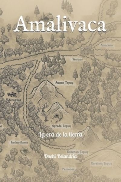 Cover for Onehi Belandria · Amalivaca: La era de la tierra (Paperback Book) (2021)