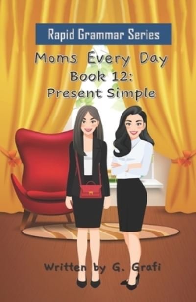 Cover for G Grafi · Moms Every Day: Book 12: Present Simple (Paperback Book) (2021)