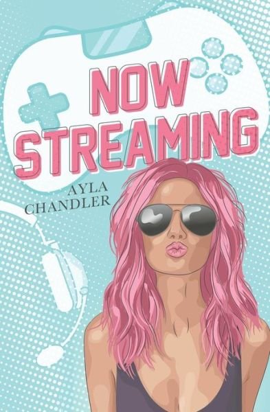 Cover for Ayla Chandler · Now Streaming (Pocketbok) (2022)