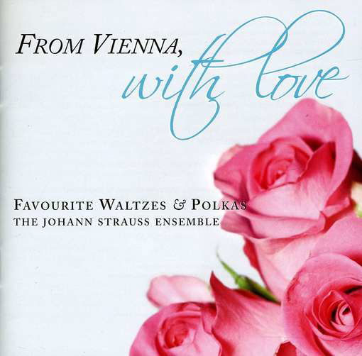 From Vienna with Love - Johann Strauss Ensemble - Musik - UNIVERSAL - 0028947646303 - 29 november 2011