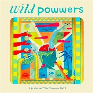 Cover for Wild Powwers · Pop Hits &amp; Total Bummers 5 (LP) (2024)