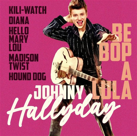 Cover for Johnny Hallyday · Be Bop A Lula - The Best Of (CD) (2023)