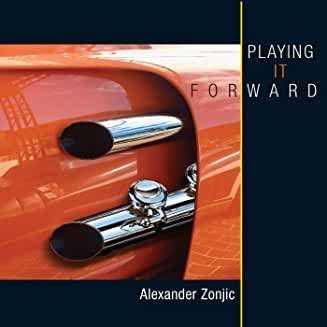 Cover for Alexander Zonjic · Playing It Forward (CD) (2020)