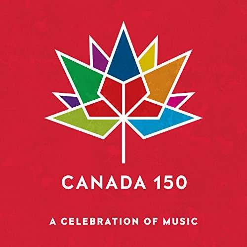 Cover for Canada 150: Icon / Various · Canada 150 Icon (CD) (2017)