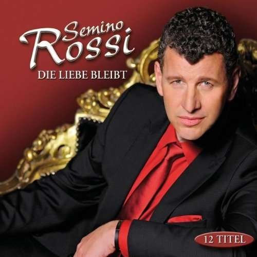 Cover for Semino Rossi · Die Liebe Bleibt (CD) [Limited edition] (2010)
