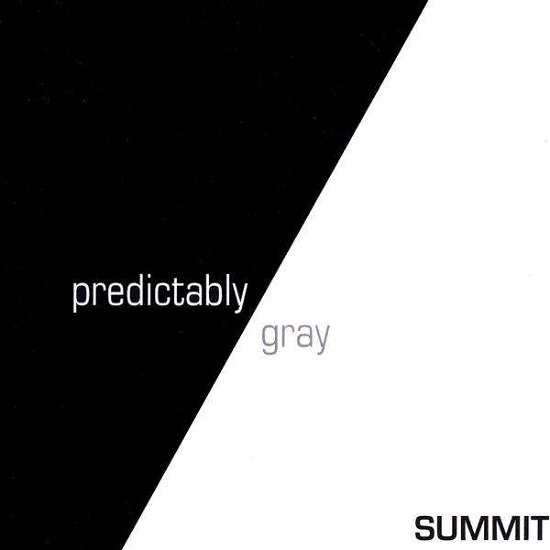 Cover for Summit · Predictably Gray (CD) (2009)