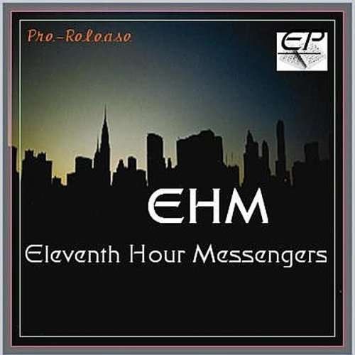 Cover for Ehm Eleventh Hour Messengers · Pre-release EP (CD) (2010)