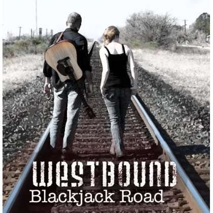 Cover for Westbound · Blackjack Road (CD) (2010)