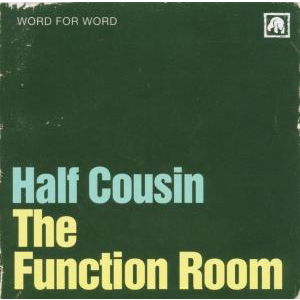 Cover for Half Cousin · The Function Room (CD)