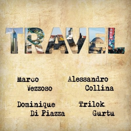 Cover for Vezzoso / Collina / Di Piazza / Gurtu · Travel (CD) (2021)