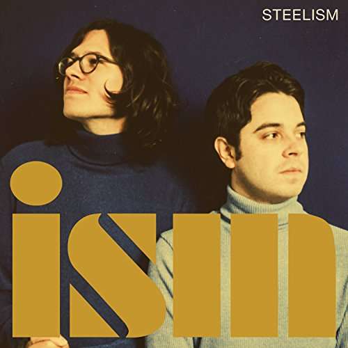 Ism - Steelism - Musik - ROCK/ALTERNATIVE - 0752830539303 - 23 juni 2017