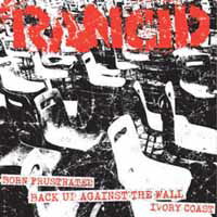 Rancid · Born Frustrated / Back Up Against the Wall / Ivory Coast (7") (2012)