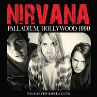 Cover for Nirvana · Palladium, Hollywood 1990 (CD) (2018)