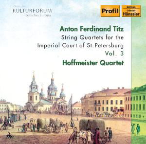 String Quartets 3 - Titz / Hoffmeister Quartet - Música - PROFIL - 0881488100303 - 27 de abril de 2010