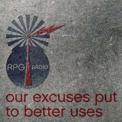 Cover for Rpg Radio · Our Excuses Put to Better Uses (CD) (2011)