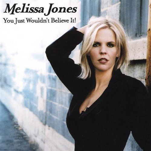 Cover for Melissa Jones · You Just Wouldn't Believe It! (CD) (2002)