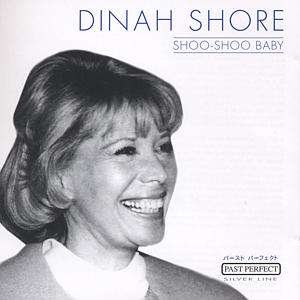 Shoo Shoo Baby - Dinah Shore - Musikk - Past Perfect - 4011222057303 - 15. april 2019
