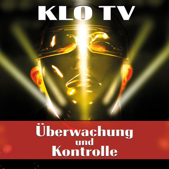 Cover for Klo Tv · Uberwachung Und Kontrolle (CD) (2023)