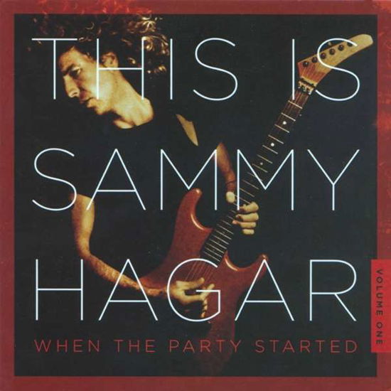 Cover for Sammy Hagar · This Is Sammy Hagar: When The Party Started Vol.1 (CD) (2020)