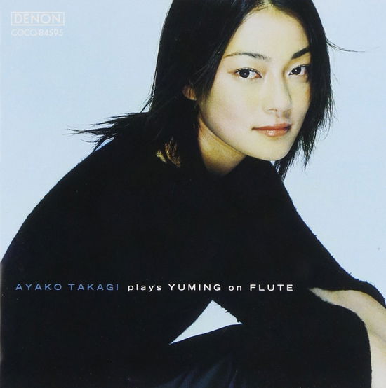 Cover for Takagi Ayako · Plays Yuming on Flute (CD) [Japan Import edition] (2009)