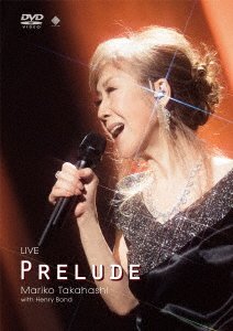 Cover for Takahashi Mariko · Live Prelude (MDVD) [Japan Import edition] (2018)
