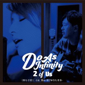 Cover for Do As Infinity · 2 of Us [blue] -14 Re:singles- (CD) [Japan Import edition] (2016)
