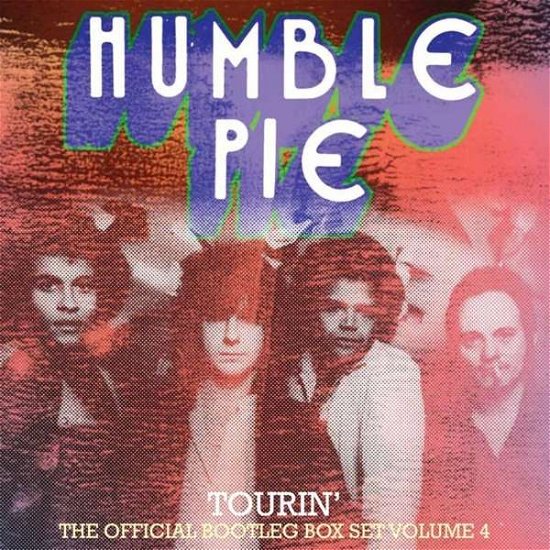 Cover for Humble Pie · Tourin' ~ Official Bootleg Box Set Volume 4: 4cd Boxset (CD) (2019)