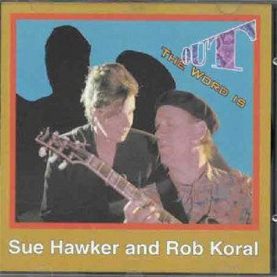 Cover for Hawker Sue · Hawker Sue / Rob Koral-Word Is Out (CD) (2008)